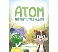 ATOM: THE FIRST LITTLE VILLAGE