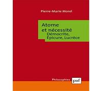 Atome et nécessité. Démocrite, Épicure, Lucrèce