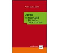 Atome et nécessité. Démocrite, Épicure, Lucrèce