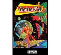 Atome Kid - vol. 1 - N°1 au n°8