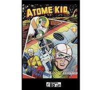 Atome Kid - vol. 2 - N°9 au n°16 Anonyme (Auteur)
