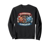 Atome négatif Positif Science Jeu de Mots Chimie Humour Sweatshirt