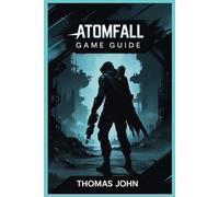 Atomfall Game Guide: Unravel The Secrets And Conquer The Unseen