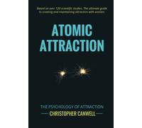 Atomic Attraction: The Psychology of Attraction