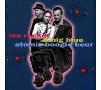 Atomic Boogie Hour by Lee Rocker & Big Blue