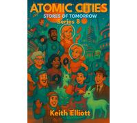Atomic Cities: Stores of Tomorrow: Book 8 in the Atomic Cities Series