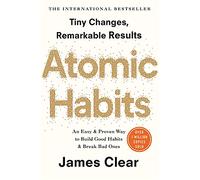 Atomic Habits: An Easy & Proven Way to Build Good Habits & Break Bad Ones