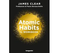 Atomic habits. Il workbook