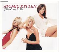 Atomic Kitten - If You Come to Me [Import]
