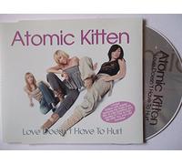 Atomic Kitten - Love Doesn't Have to Hurt [Import]