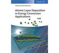 Atomic Layer Deposition in Energy Conversion Applications - WileyVCH Verlag GmbH - WileyVCH Verlag GmbH - Livre en Anglais - Hardback WileyVCH Verlag GmbHWileyVCH Verlag GmbH (Auteur)