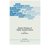 Atomic Physics Of Highly Ionized Atoms