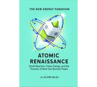 Atomic Renaissance: Small Reactors, Clean Energy, and the Promise of Next-Gen Nuclear Power