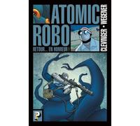 Atomic Robo - Tome 3 - Retour - En Horreur !