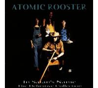 Atomic Rooster - in Satan's Name-Definitive Col