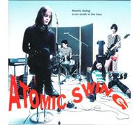 Atomic Swing - A Car Crash in The Blue [Import]