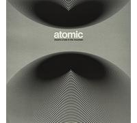 Atomic - There's a Hole in The Mountain [Import]