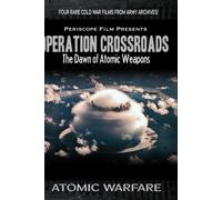 Atomic Warfare: Operation Crossroads