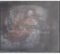 Atomica - Dead Flowers [Import]