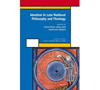 Atomism in Late Medieval Philosophy and Theology