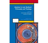 Atomism in Late Medieval Philosophy and Theology