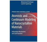 Atomistic And Continuum Modeling Of Nanocrystalline Materials