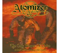Atomizer - The Only Weapon of Choice [Import]