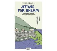 Atoms for dream - Shun'ya YOSHIMI - Ecole Des Hautes Etudes En Sciences Sociales - broché - Essai