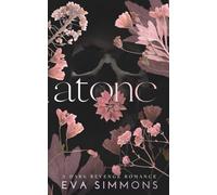 Atone: A Dark Revenge Romance