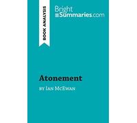 Atonement by Ian McEwan (Book Analysis): Detailed Summary, Analysis and Reading Guide