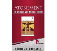 Atonement: The Person And Work Of Christ