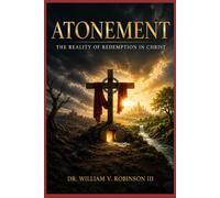 Atonement: The Reality of Redemption in Christ