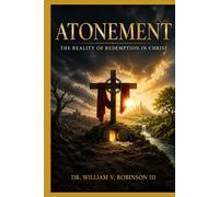 Atonement: The Reality of Redemption in Christ