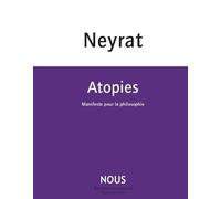 Atopies Manifeste pour la philosophie - Frédéric Neyrat - Nous Eds - broché - Essai