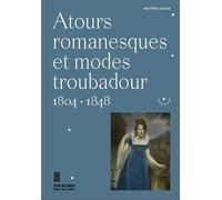 Atours romanesques et modes troubadour. 1804-1848 - Bastien Salva - Arts Decoratifs Mad - broché - Essai