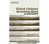 Atout risques - des territoires exposes se reinventent - Frédéric Bonnet - Parentheses Eds - broché - Essai