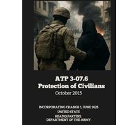 ATP 3-07.6 Protection of Civilians October 2015: Incorporating Change 1, June 2025
