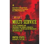 ATP 3-11.37 Multi-Service Tactics, Techniques, and Procedures for Chemical, Biological, Radiological, and Nuclear Reconnaissance and Surveillance: [Annotated]