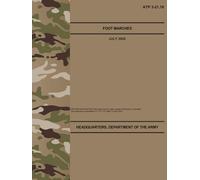 ATP 3-21.18 Foot Marches - Jul. 2025