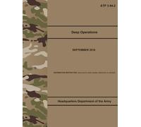 ATP 3-94.2 Deep Operations - Sep. 2016