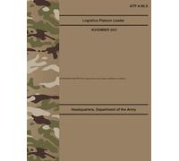 ATP 4-90.5 Logistics Platoon Leader - Nov. 2021