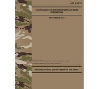 ATP 6-02.70 Techniques for Spectrum Management Operations - Sep. 2025