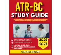 ATR-BC STUDY GUIDE 2026-2027: An Essential Exam Prep Tool With 9 Carefully Crafted Questions, Correct Answers, With Thorough Explanations For Excellence