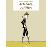 ATRABILE Attends... suivi de chhht !