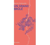 Atrabile Un grand brûlé