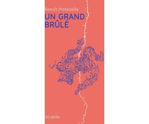 Atrabile Un grand brûlé