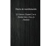 Atrae la abundancia en todas las áreas de tu vida: diario de manifestación y gratitud para hacer realidad tus sueños: Cuaderno de Manifestación y ... vida que mereces con afirmaciones positivas