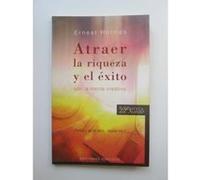 Atraer La Riqueza Y El Exito Con La Mente Creativa/ Creative Mind and Success Ernest Holmes (Auteur)