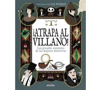 ¡Atrapa al villano! Las grandes aventuras de los mejores detectives - Arthur Conan Doyle - ANAYA INFANTIL Y JUVENIL - ebook (ePub) - Livre