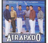 Atrapado - Atrapado Tu Corazon
